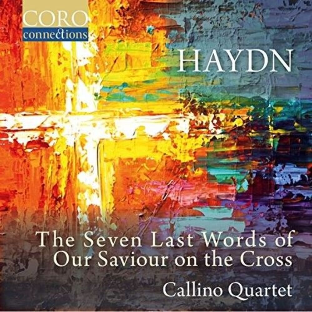 Haydn / Callino Quartet - Joseph Haydn: The Seven Last Words of Our Saviour on